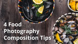 Four Composition Tricks For Stunning Food Photography