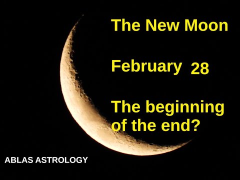 Is the New Moon of February 28 a beginning or an end or is it the beginning of the end? Question...