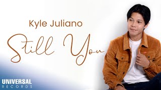 Kyle Juliano - Still You (Official Lyric Video)