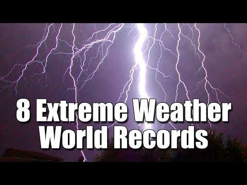 8 Extreme Weather Records from around the World