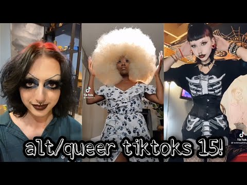 alt/queer tiktoks 15!