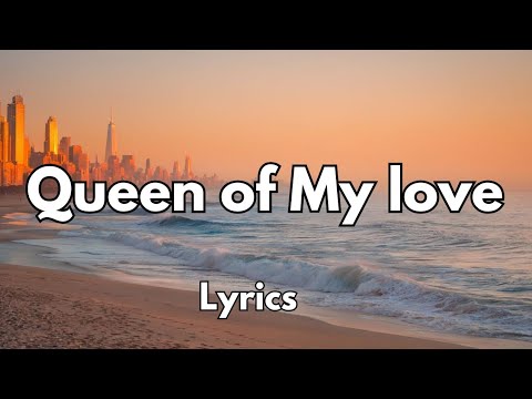 Queen of My love (lyrics) beautiful English love song 2025💕🎶🎧