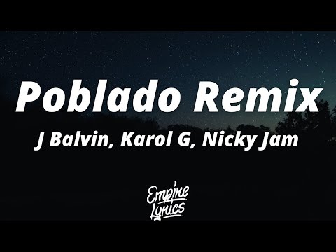 J Balvin, Karol G, Nicky Jam - Poblado Remix (Letra) | Le compré unos panty Moschino pa' que modele