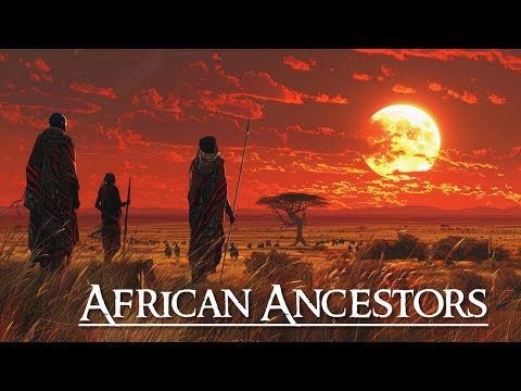 African Ancestors - Tribal Ambient Music - Meditative Soundscape For Focus and Connection