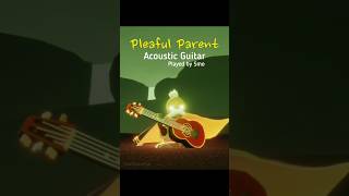 Acoustic Guitar Sound of Pleaful Parent - Travelling Spirit Sky  #shorts #thatskygame #sky星を紡ぐ子どもたち