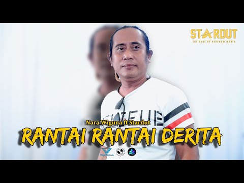 RANTAI RANTAI DERITA - VOC. NARA WIGUNA || STARDUT LIVE DESA MARIBAYA