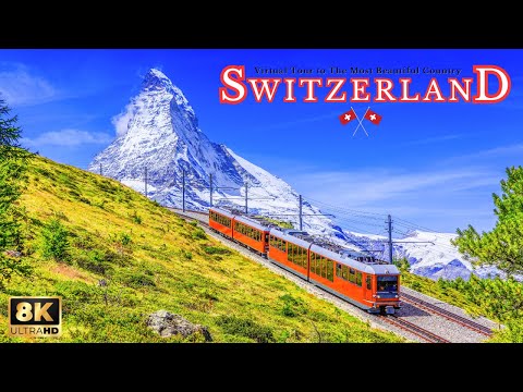 Switzerland - A Virtual Tour to the Most Beautiful Country of the World