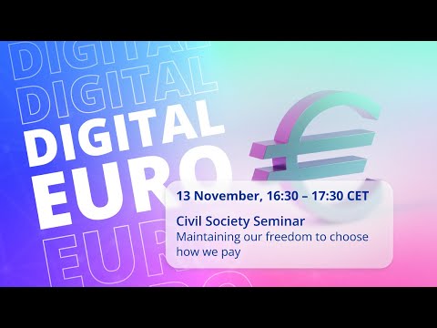 Civil Society Seminar: Digital euro - Maintaining the freedom to choose how we pay