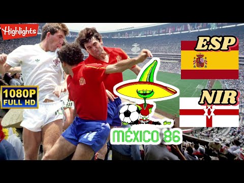 SPAIN vs NORTHERN IRELAND 2-1 / WORLD CUP MEXICO 1986 /