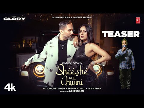 SHEESHE WALI CHUNNI (Teaser): YO YO HONEY SINGH | SHEHNAAZ GILL | GIRIK AMAN | GLORY | BHUSHAN K