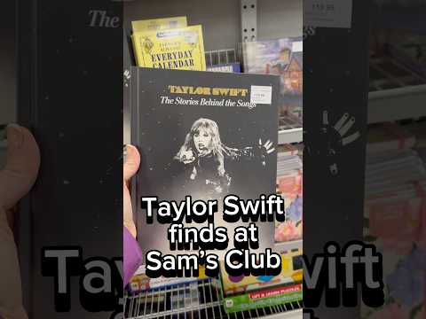 Taylor Swift finds at Sam’s Club 🎤 ✨