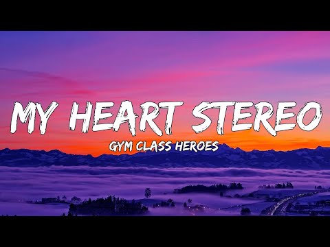 Gym Class Heroes - My heart stereo (Stereo Hearts) (Lyrics)