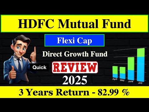 HDFC Flexi Cap Mutual Fund Review 2025