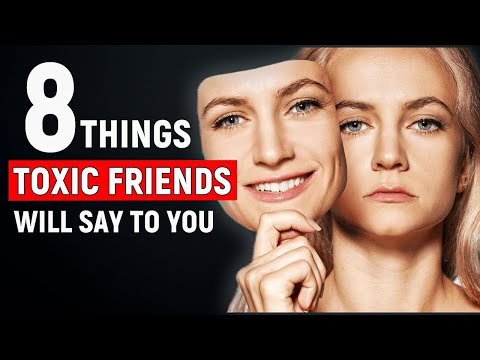 8 Things Toxic Friends Will Say To You