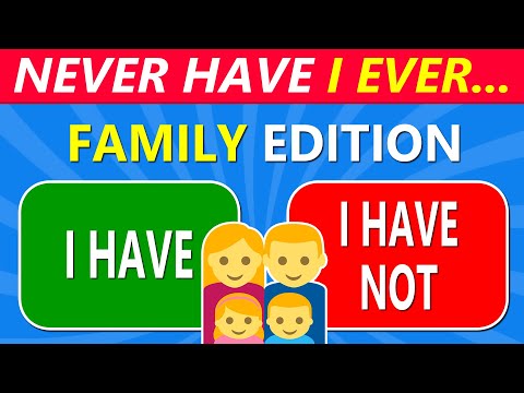 Never Have I Ever… Family Edition! 👨‍👩‍👧