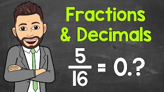 Converting Between Fractions and Decimals | Fractions to Decimals | Decimals to Fractions