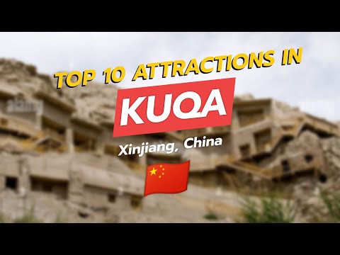 Top 10 Attractions in Kuqa 🌏🏞️ | Explore the Hidden Gems of Xinjiang