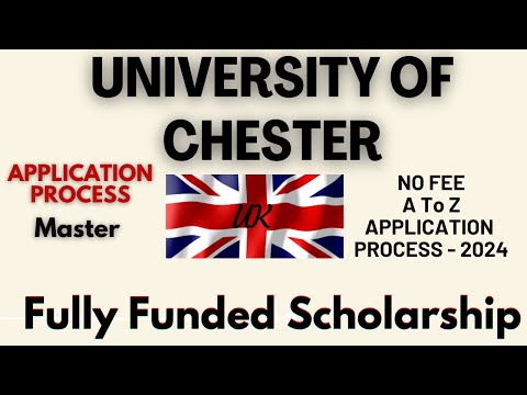 How to Apply Chester University Uk 2024 | No IELTS | No Fee | Fully funded Scholarship.