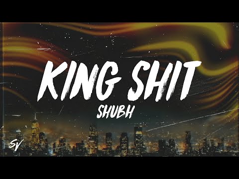 King Shit - Shubh (Lyrics/English Meaning)