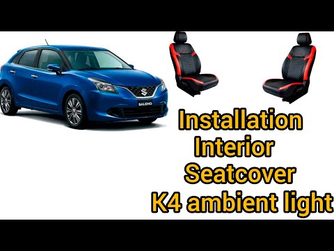 Baleno install Seatcovers + Interior + k4 Ambient light very low price 👌 genuine work ✔️