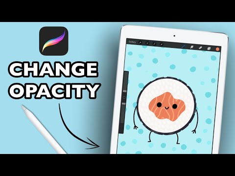 How to CHANGE OPACITY in procreate