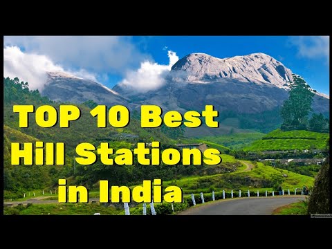 Top 10 Hill stations of India|Most beautiful hill stations.