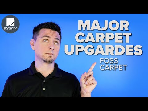 Major Carpet Upgrades | Flooring Innovations Series | Foss Carpet | Ep. 8