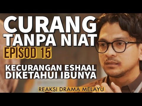 CURANG TANPA NIAT Episod 15, Kecurangan Eshaal diketahui ibunya. REAKSI DRAMA MELAYU