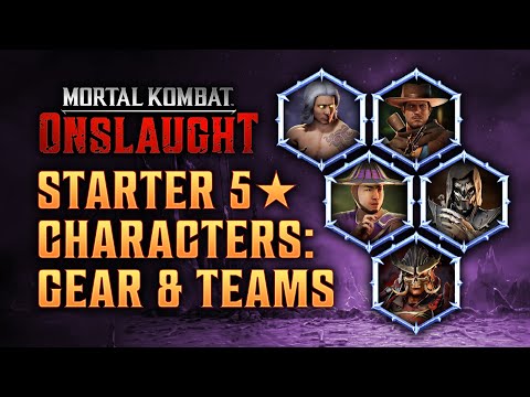 Starter 5-Star Characters: Gear & Teams! - Mortal Kombat: Onslaught - MKO