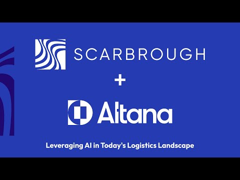 Scarbrough x Altana Leveraging AI in Today's Logistics Landscape