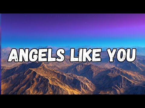 Angels like you 💕 (Lyrics) swee English love song 2025 ,❤️🎵 🎶🎶