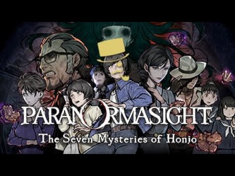 Friday Night Stream! PARANORMASIGHT: The Seven Mysteries of Honjo! Part 04