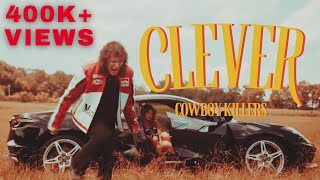 Clever  - Cowboy Killers (Official Music Video)