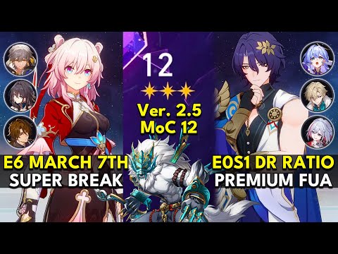 E6 March 7th Super Break & E0S1 Dr Ratio FUA | Memory of Chaos Floor 12 3 Stars | Honkai: Star Rail