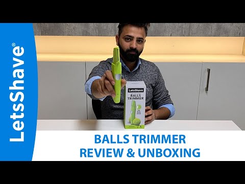 LetsShave Balls, Groin & Body Trimmer | Unboxing and product review