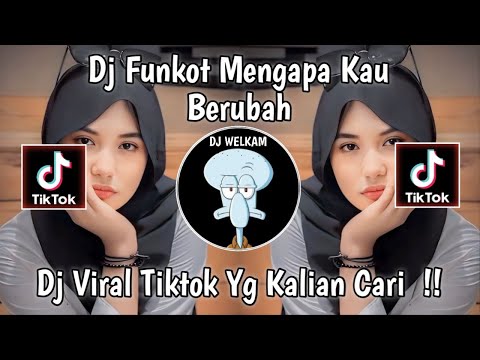 DJ MENGAPA KAU BERUBAH REMIX FUNKOT | TAK ADA ANGIN TAK ADA HUJAN DJ VIRAL TIK TOK 2024 !!