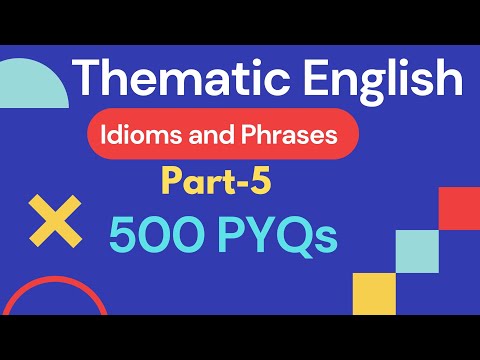 Thematic English | Idioms and Phrases | Part-5 | Top 50 PYQs