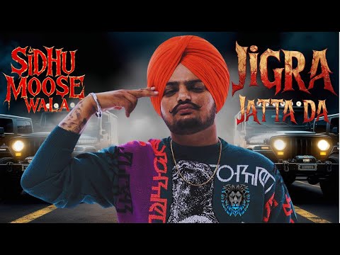 Jigra Jatta Da - Sidhu Moosewala Punjabi Song 2024 | New Punjabi song