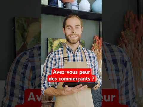 Avez-vous peur des commerçants 😱 ?