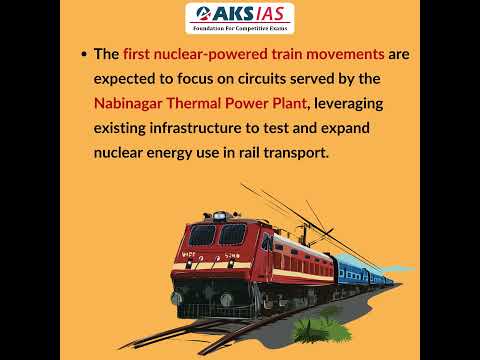 Nuclear Powered Trains #upsc #aksias #iascoaching