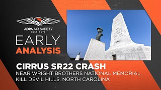 Early Analysis: Cirrus SR22 Crash Near Wright Brothers National Memorial - Kill Devil Hills, NC