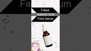 5 Best salicylic acid face serum 2023 #Shorts #ashortaday #salicylicacid #skincare #serum