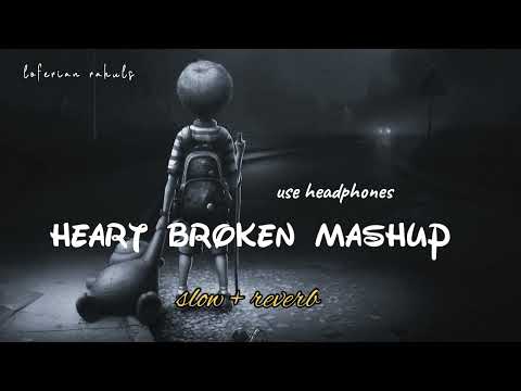 heart broken 💔 songs for night sleeping 😔 | trending sad 🥀lofi mashup | [slow × reverb] #broken #sad