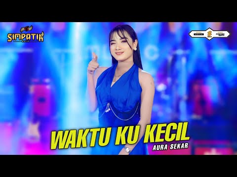 WAKTU KU KECIL - AURA SEKAR - SIMPATIK MUSIC