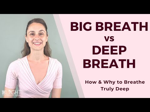 BIG BREATH vs DEEP BREATH: Deep Breathing - How & Why to Breathe Deep