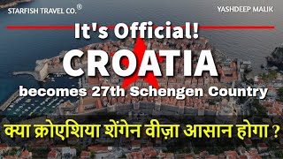 Croatia Officially Confirmed as 27th Schengen Country - (in Hindi)