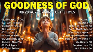 GOODNESS OF GOD, 10,000 REASONS,... Top Hillsong Worship Christian Worship Songs 2025 🕊 Lyric