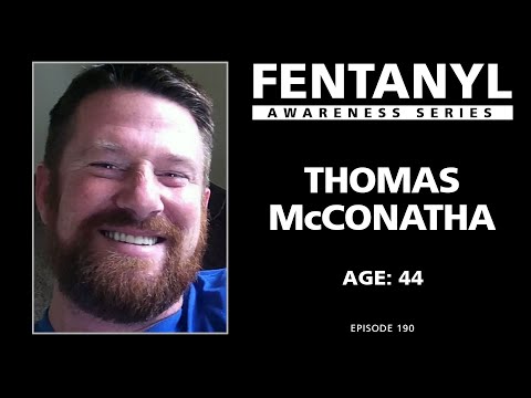 FENTANYL KILLS: Thomas McConatha's Story - episode 190