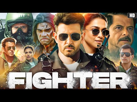 Fighter Full Movie in Hindi | Hrithik Roshan | Anil Kapoor | Deepika Padukone | Review & Facts