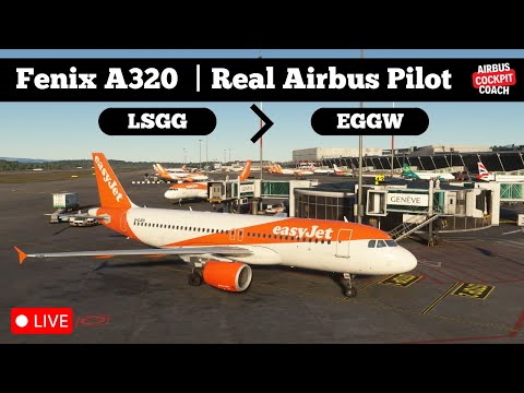 🔴 Fenix A320 LIVE: LSGG to EGGW | Real Airbus Pilot | beyondatc | MSFS